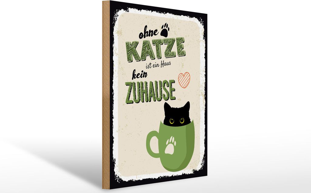 Holzschild ohne Katze ist Haus kein Zuhause, 40 x 30 cm, Holzschilder Spruch Haustier