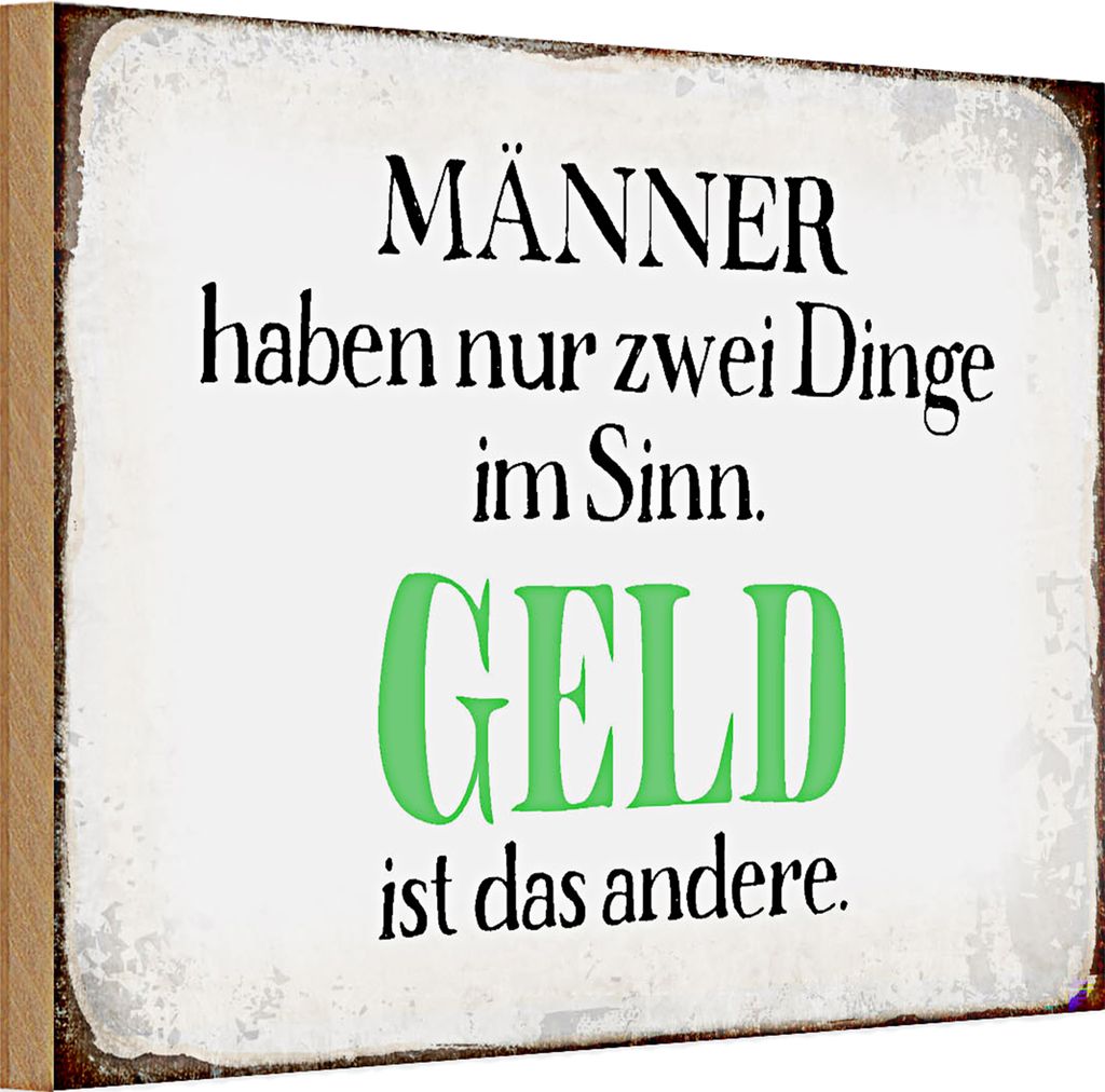 Holzschild Spruch 30x20cm Männer haben 2 Dinge im Sinn