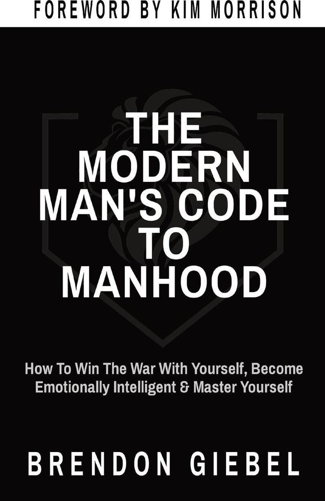 The Modern Man's Code To Manhood