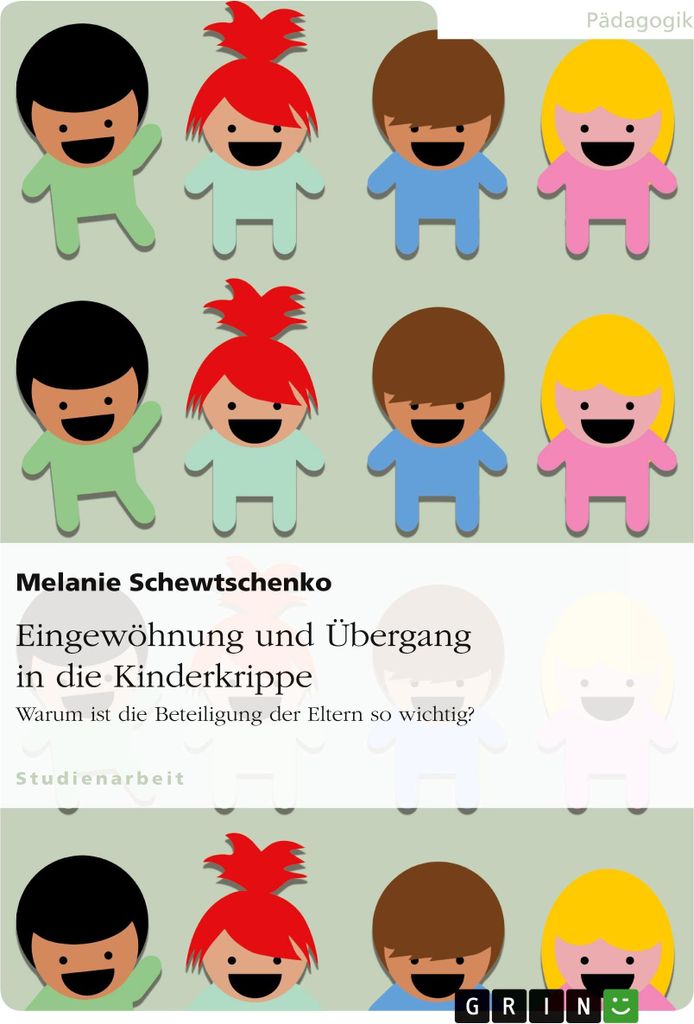 Eingewöhnung und Übergang in die Kinderkrippe