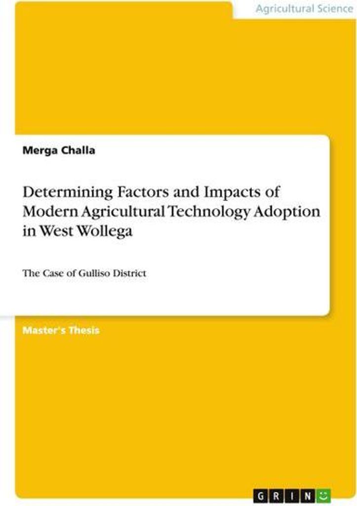 Determining Factors and Impacts of Modern Agricultural Technology Adoption in West Wollega
