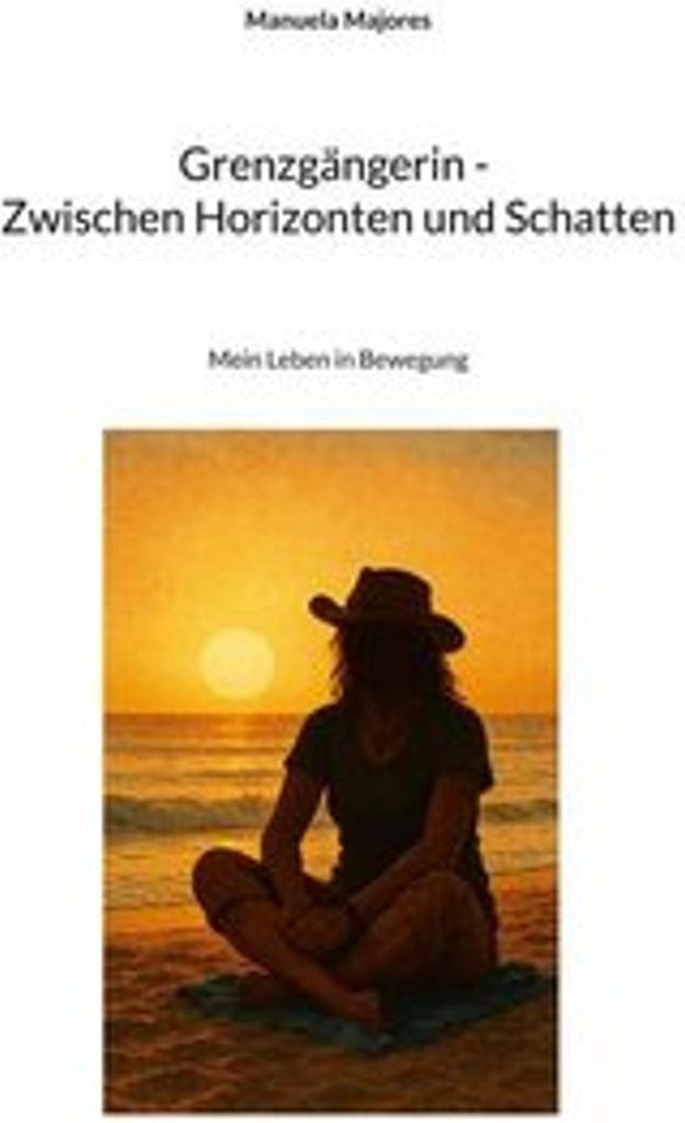 Grenzgängerin - Zwischen Horizonten und Schatten