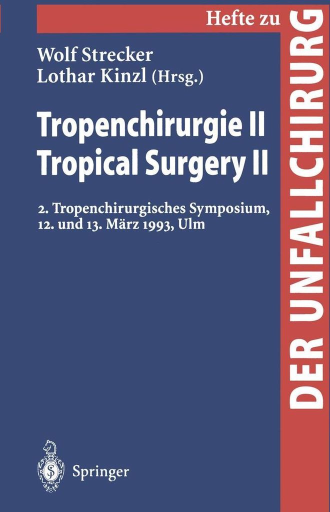 Tropenchirurgie II / Tropical Surgery II