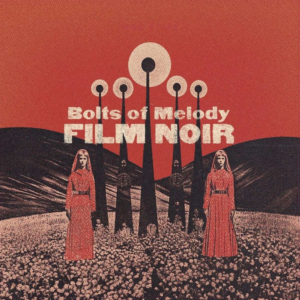 Bolts Of Melody: Film Noir