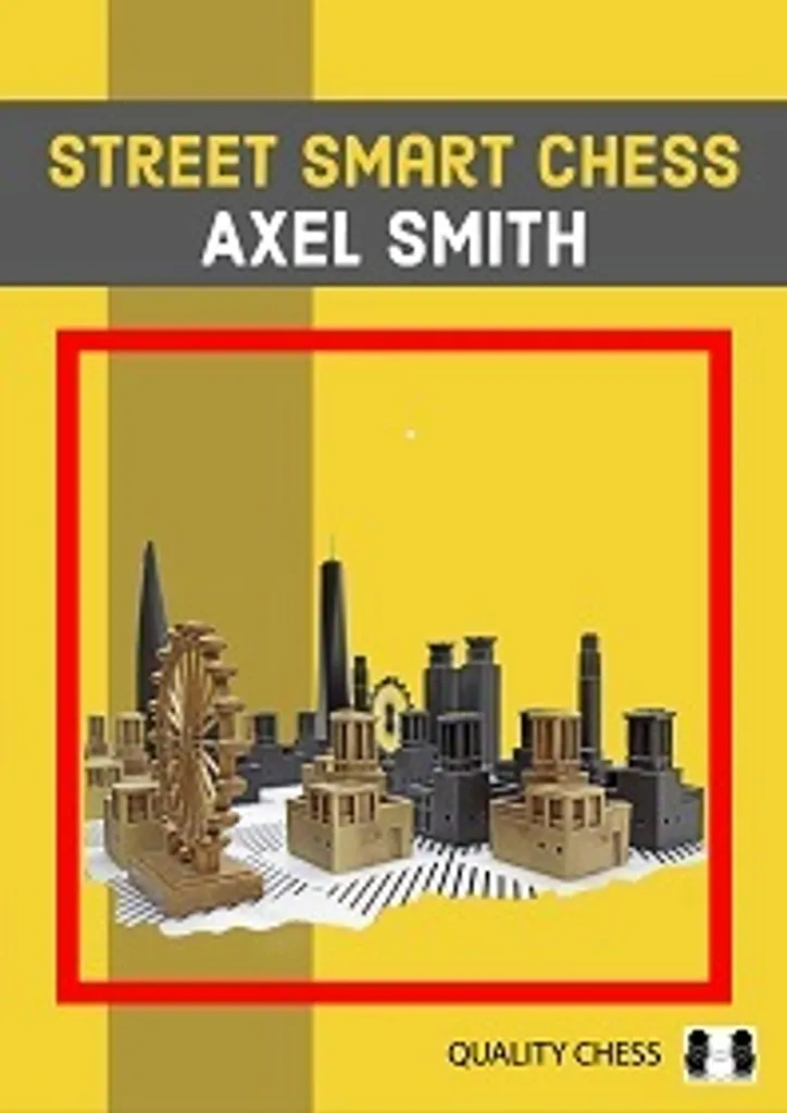 Livre Échecs Street Smart Chess Axel Smith - Manuel stratégie relié