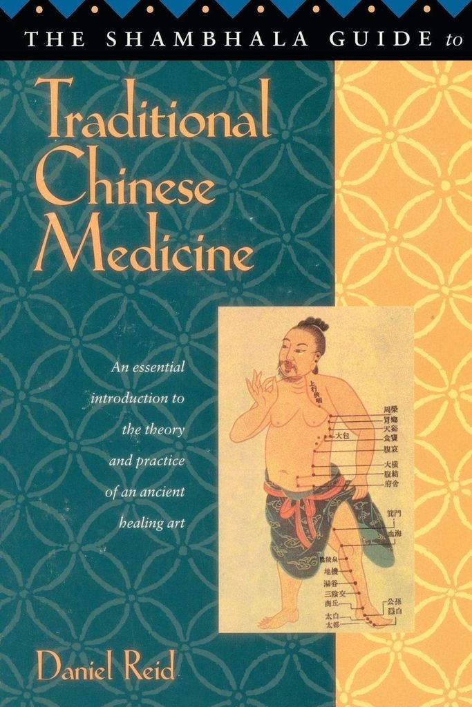 Shambhala Guide to Traditional Chinese Medicine. Reid, P. New.
