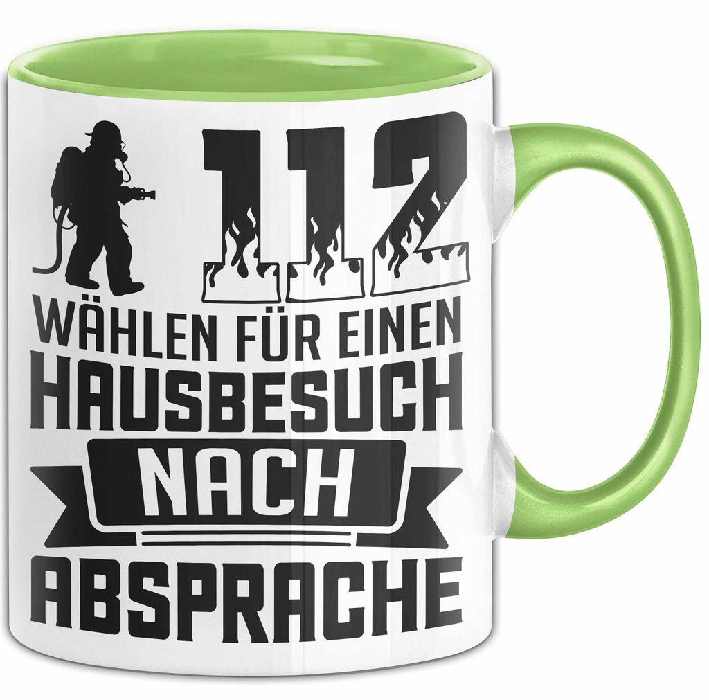 Feuerwehr Tasse Geschenk 112 Wählen Für Einen Hausbeuch Nach Absprache Geschenk Lustig Kaffee-Becher (Grün)