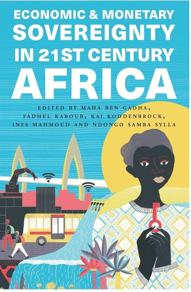 Economic and Monetary Sovereignty in 21st Century Africa