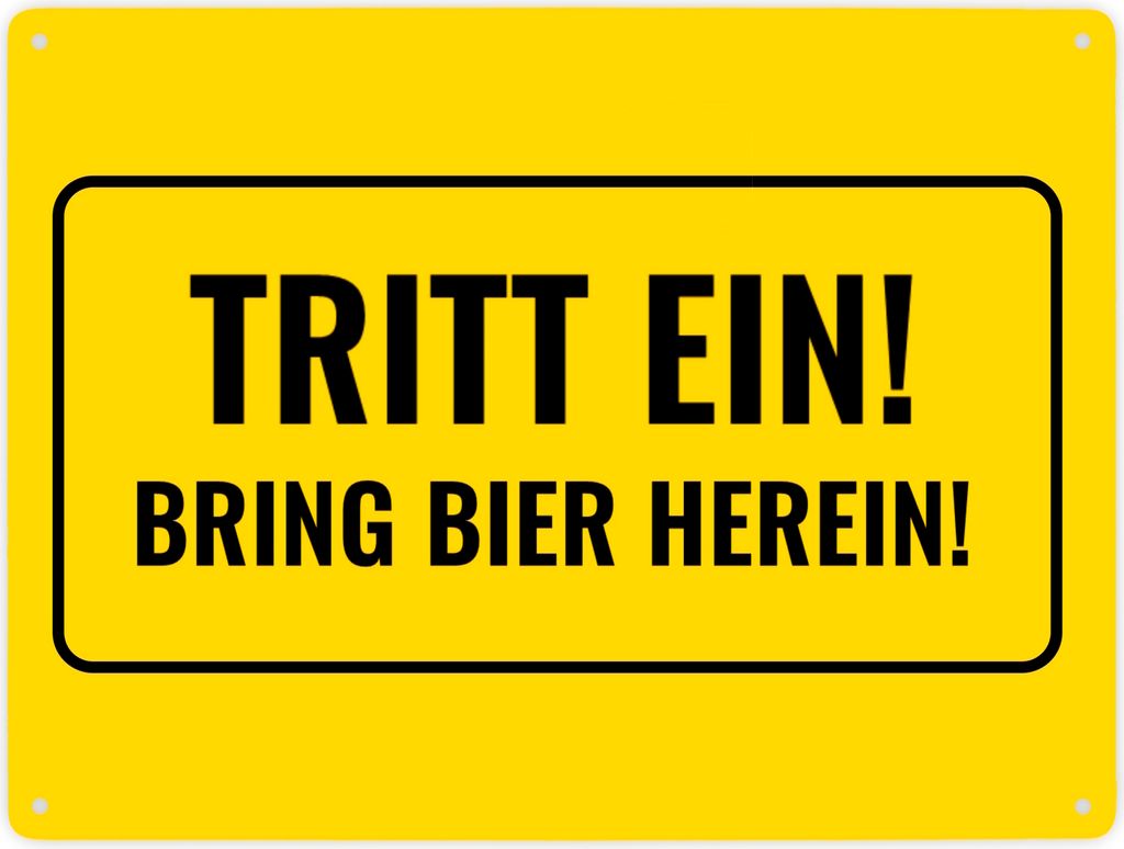 Metallschild XXL in 28x38 cm mit Alkohol-Spruch Tritt ein! Bring Bier herein!