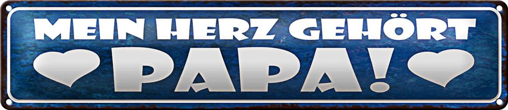 Blechschild Spruch 46x10cm Mein Herz gehört Papa Dekoration