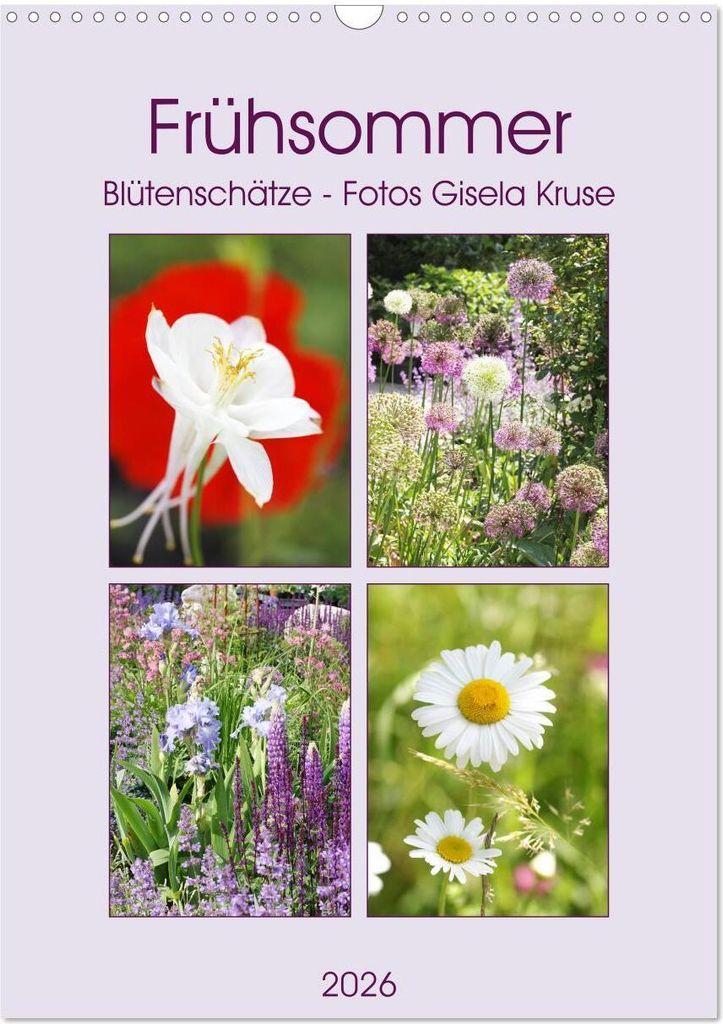 Frühsommer Blütenschätze (Wandkalender 2026 DIN A3 hoch), CALVENDO Monatskalender