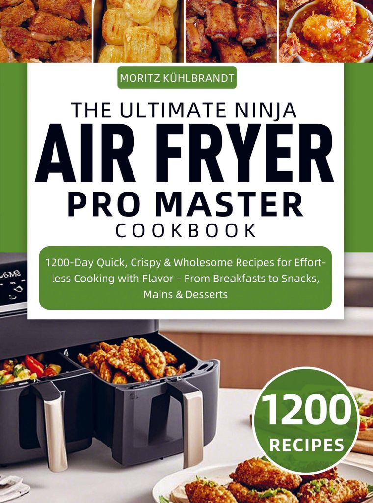 The Ultimate Ninja Air Fryer Pro Master Cookbook