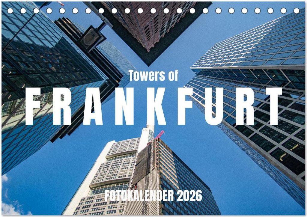 Towers of Frankfurt Fotokalender 2026 (Tischkalender 2026 DIN A5 quer), CALVENDO Monatskalender