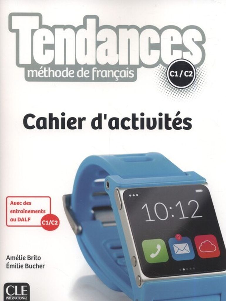 Tendances: Cahier d'activites - C1/C2