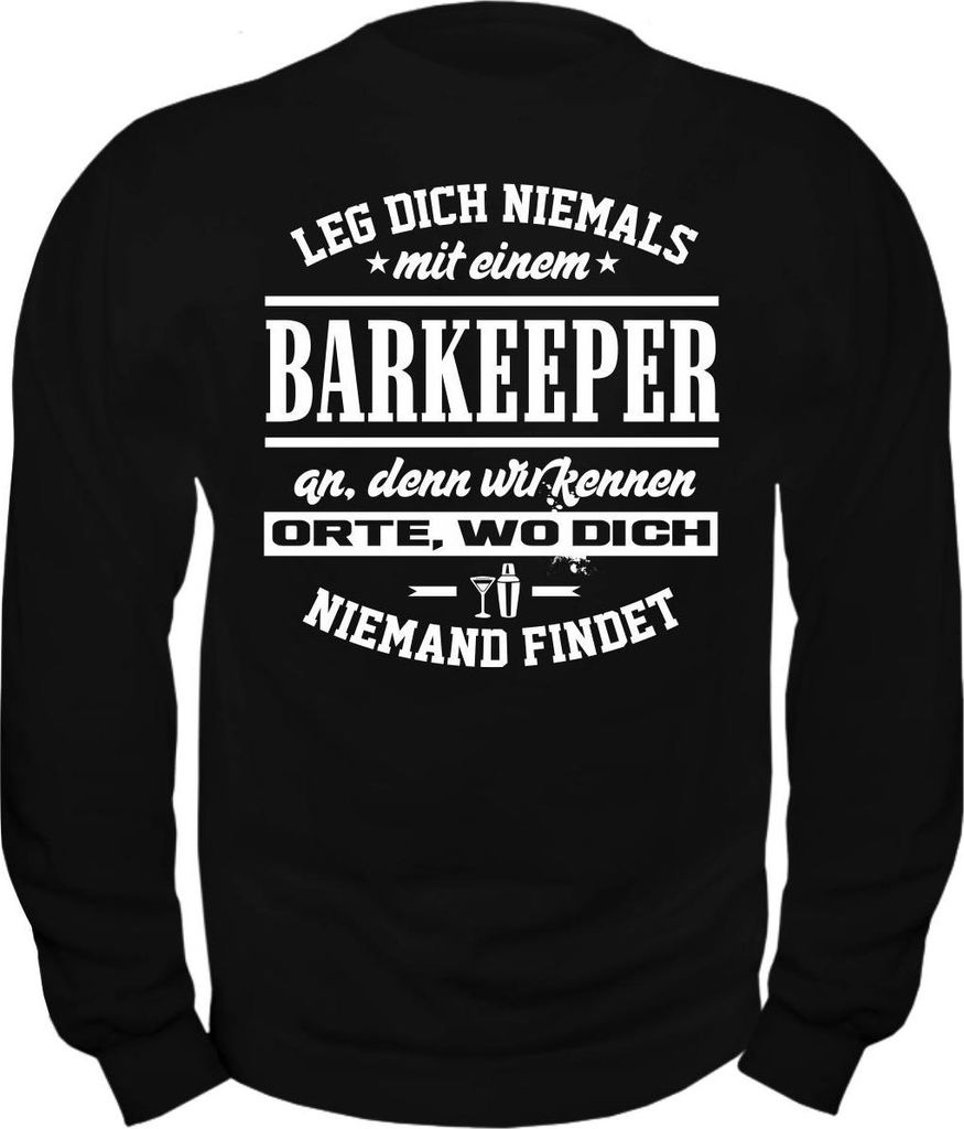 Herren Sweatshirt Leg dich niemals mit einem BARKEEPER an