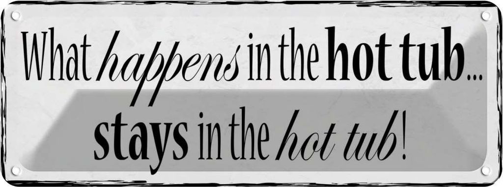 vianmo Blechschild 10x27 cm what happens is the hot tub Dekoration