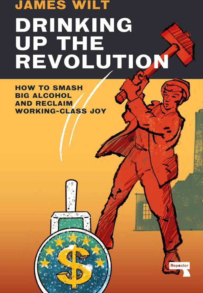 Drinking Up the Revolution
