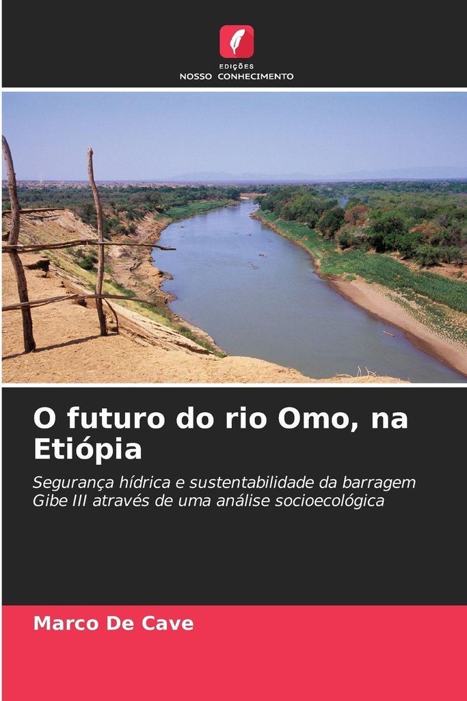 O futuro do rio Omo, na Etiópia