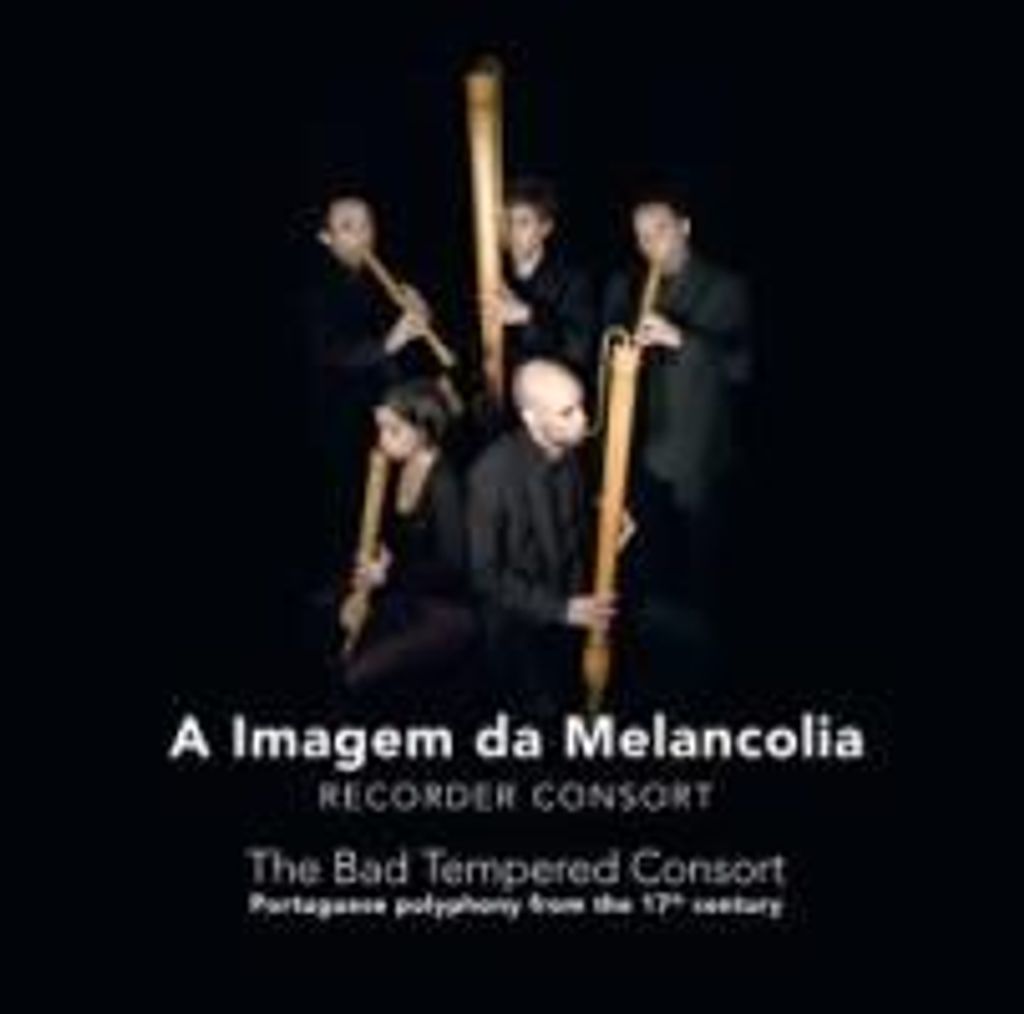 A Imagem da Melancolia - The Bad Tempered Consort