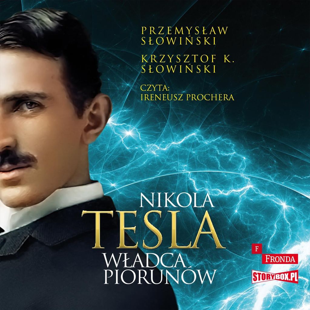 Nikola Tesla Herr der Blitze - Przemysław Słowiński, Krzysztof K. Słowiński (Hörbuch auf Polnisch)