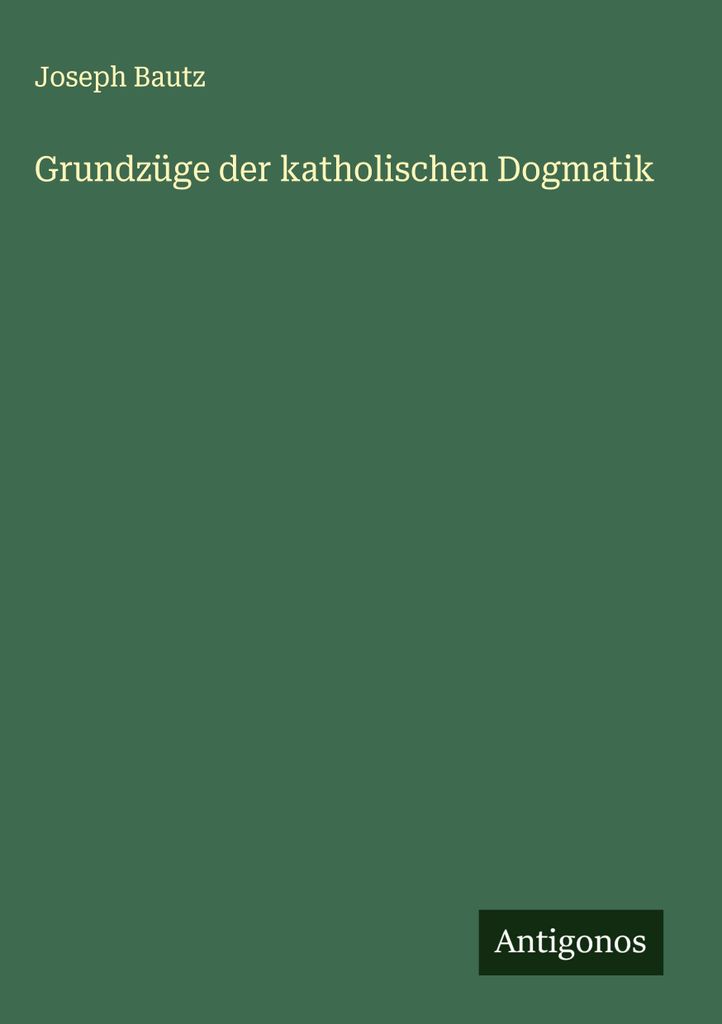 Grundzüge der katholischen Dogmatik