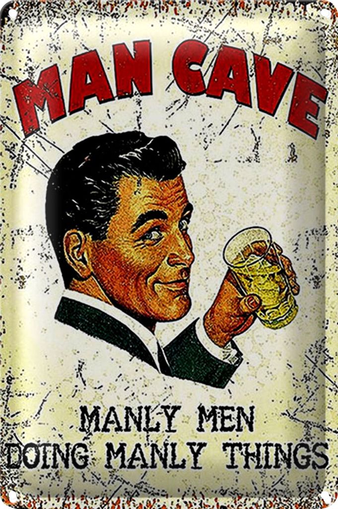 Blechschild Retro 40x30cm Man Cave manly men manly things