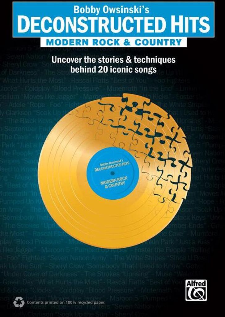 Bobby Owsinski's Deconstructed Hits: Modern Rock & Country | Buch: Entdecke die Geschichten und Techniken hinter 20 ikonischen Songs