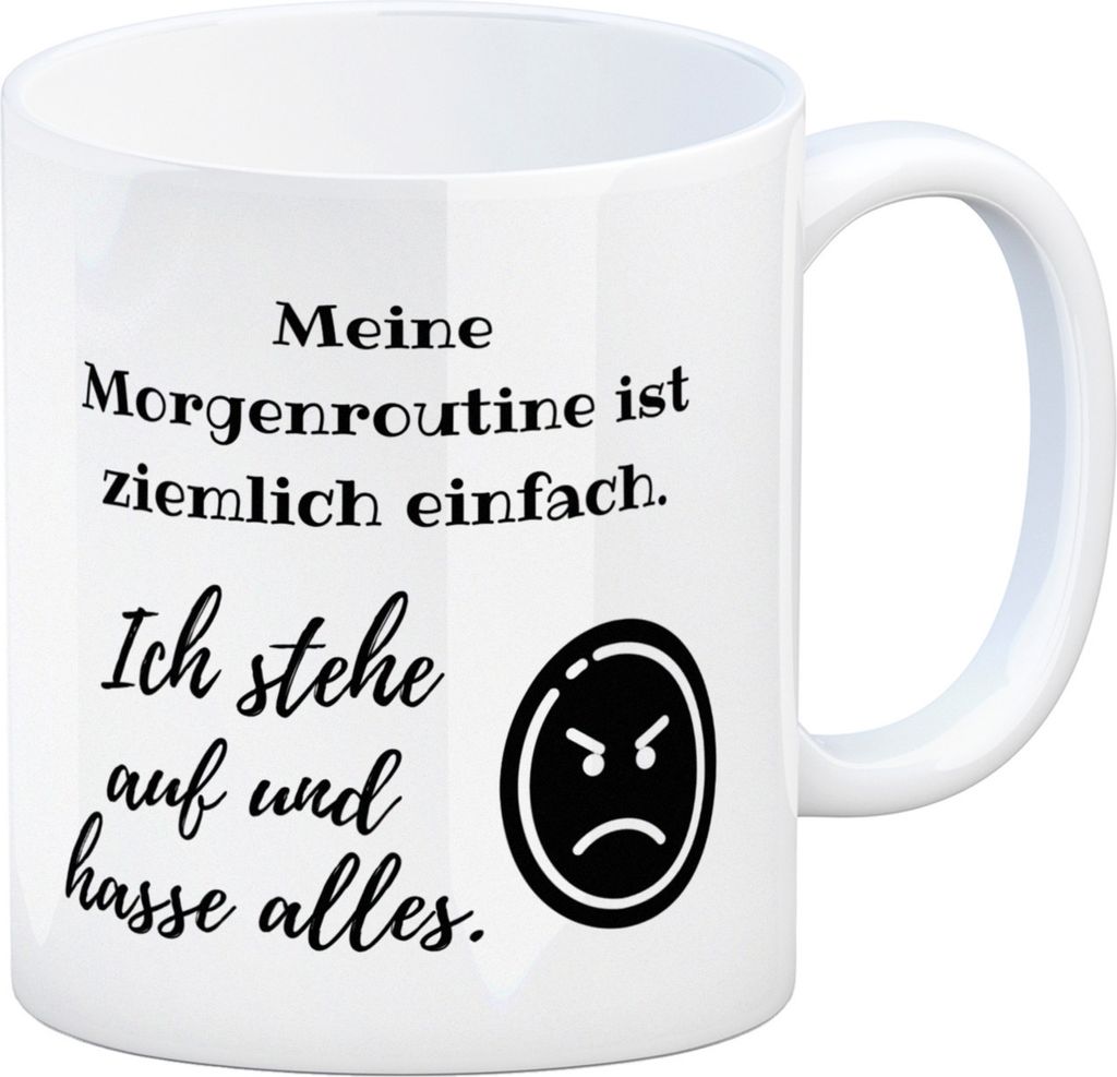 Morgenroutine Kaffeebecher mit Spruch Ich stehe auf und hasse alles