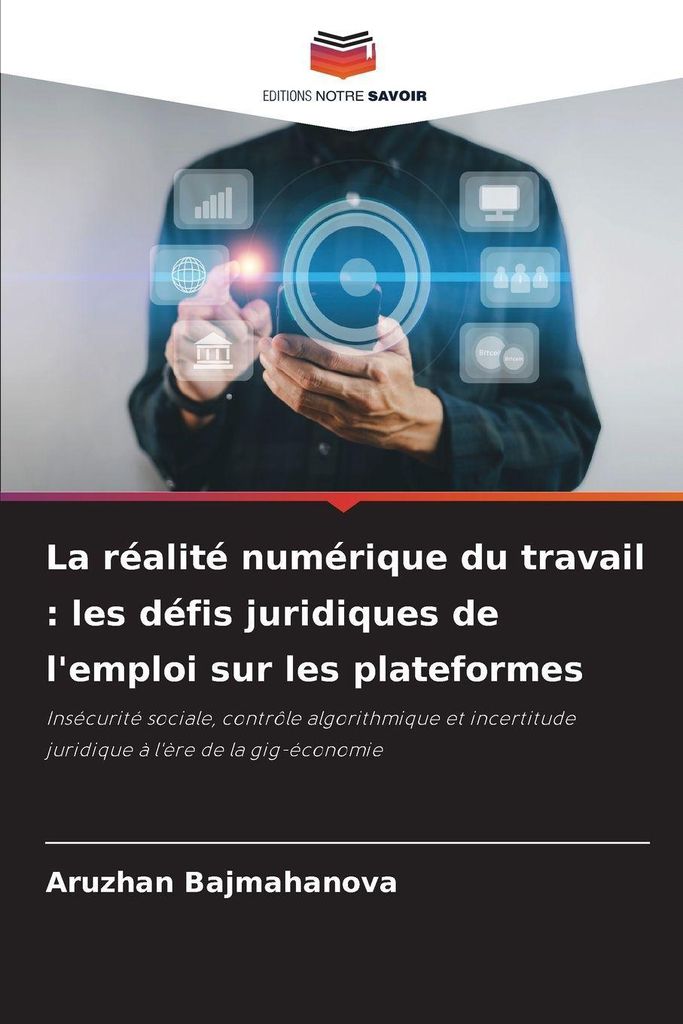 La réalité numérique du travail : les défis juridiques de l'emploi sur les plateformes