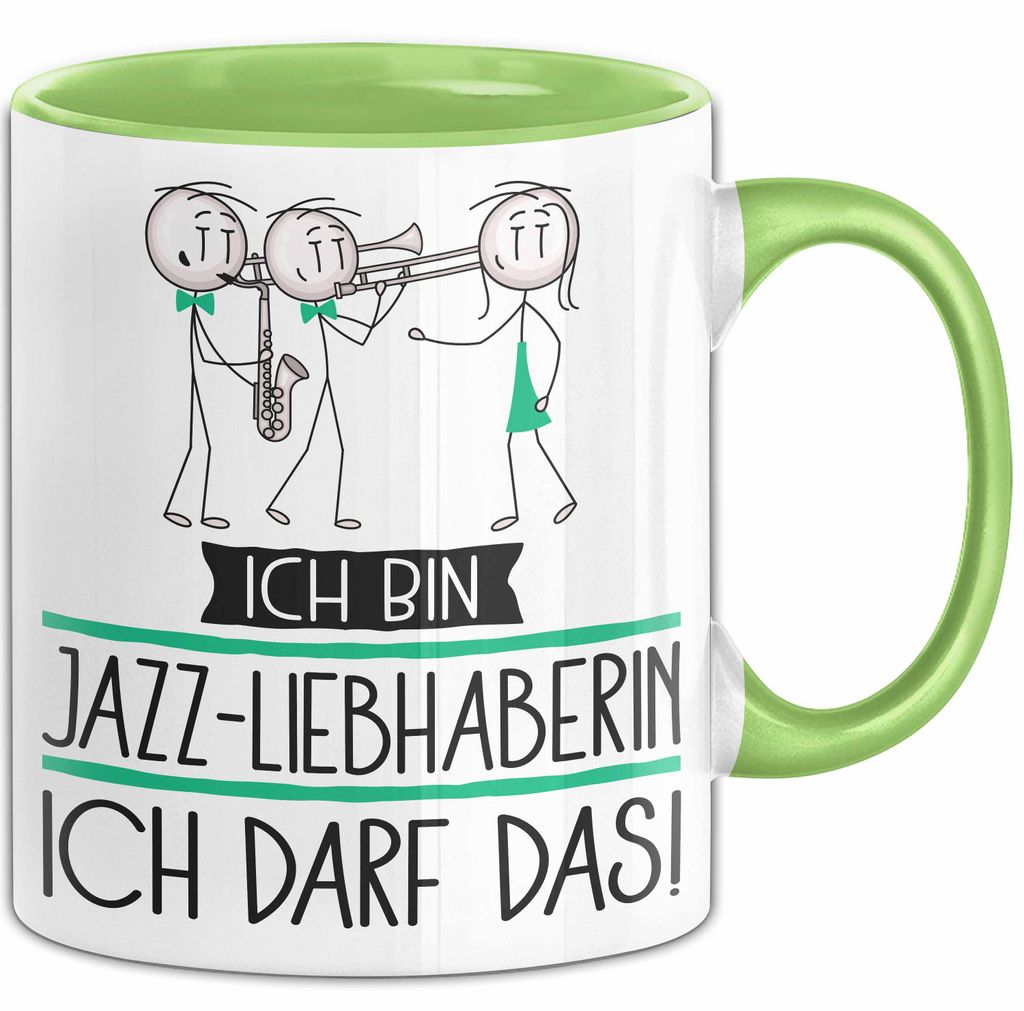 Geschenk für Jazz-Liebhaberin Tasse Lustige Geschenkidee Geburtstag Ich Bin Jazz-Liebhaberin Ich Darf Das (Grün)