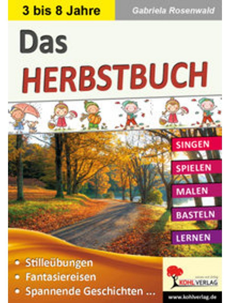 Das HERBSTBUCH: Singen - Spielen - Malen - Basteln - Lernen