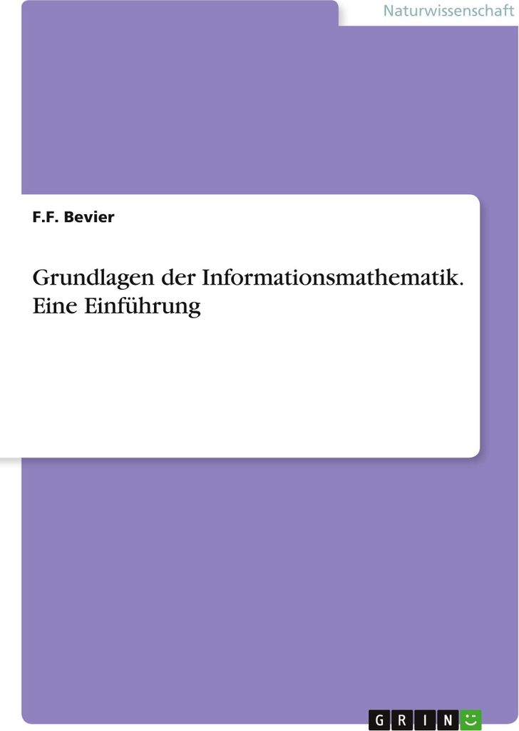 Grundlagen der Informationsmathematik. Eine Einführung