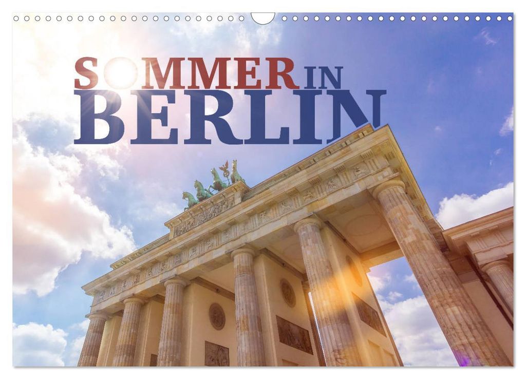 SOMMER IN BERLIN (Wandkalender 2027 DIN A3 quer), CALVENDO Monatskalender
