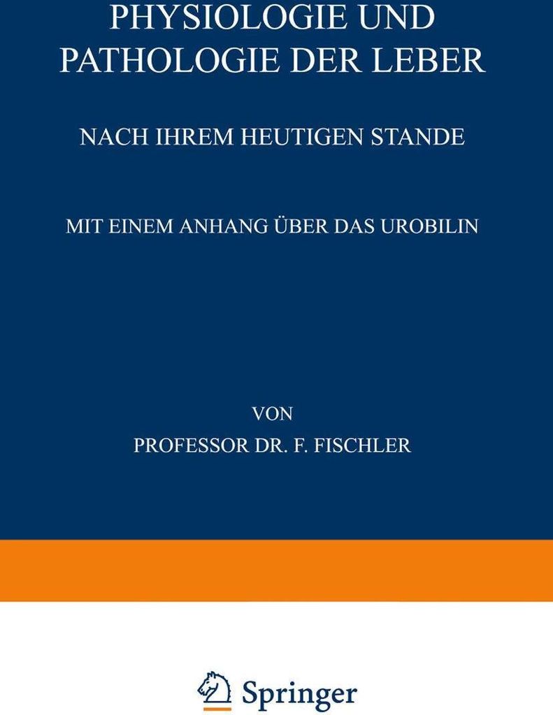 Physiologie und Pathologie der Leber Nach ihrem Heutigen Stande