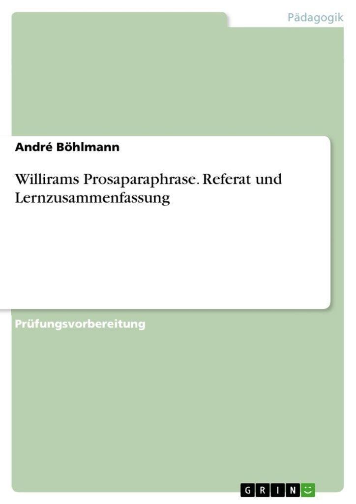 Willirams Prosaparaphrase. Referat und Lernzusammenfassung