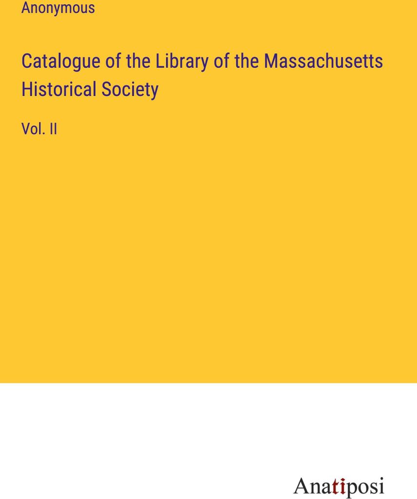 Catalogue of the Library of the Massachusetts Historical Society