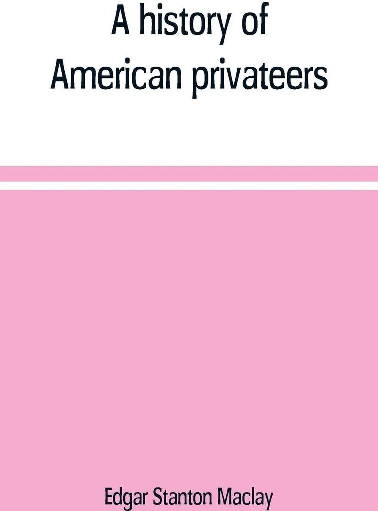 A history of American privateers