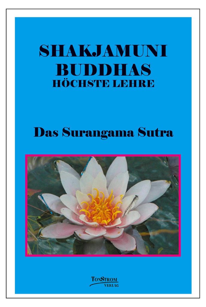 Buddhas Höchste Lehre Das Surangama Sutra