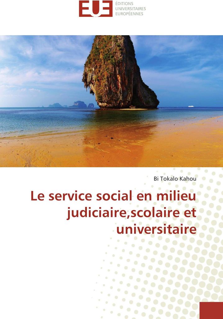 Le service social en milieu judiciaire,scolaire et universitaire