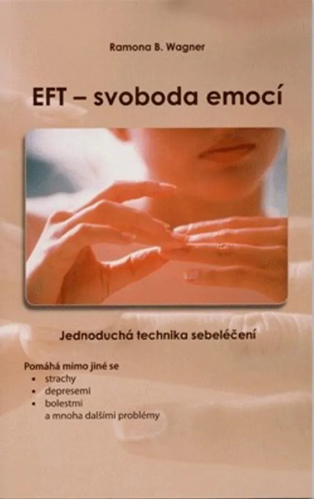 EFT et Auto-guérison : La Méthode Simple de Ramona B. Wagner en Livre