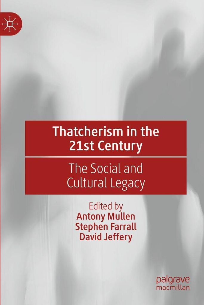 Thatcherism in the 21st Century