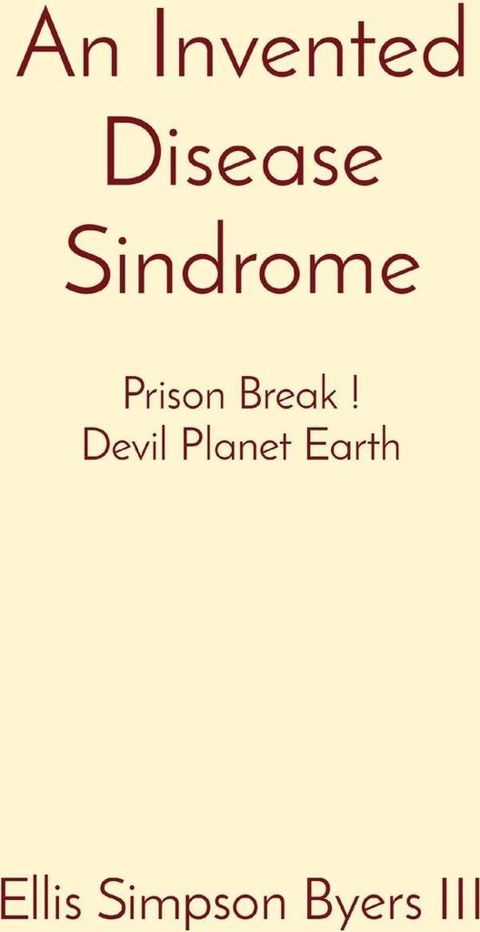 An Invented Disease Sindrome