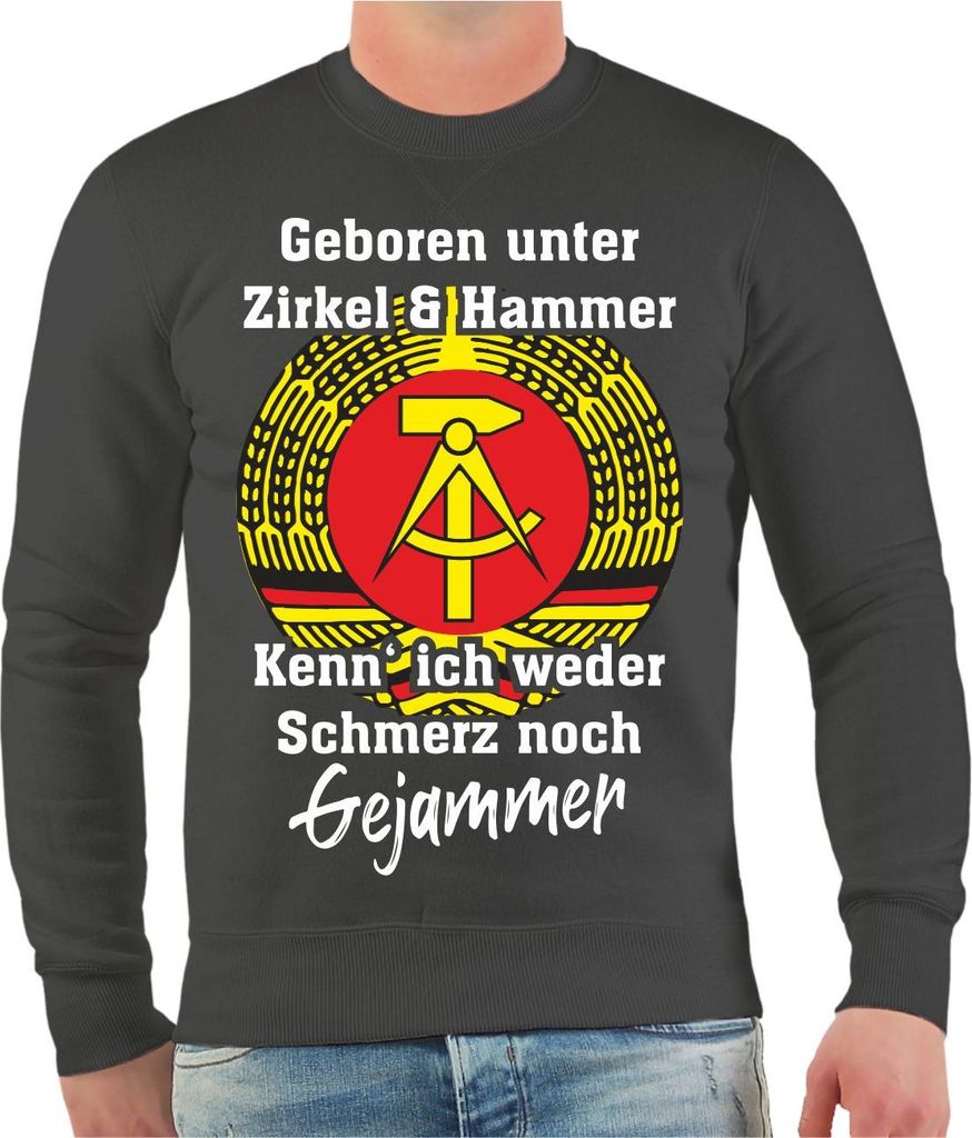 Herren Sweatshirt Geboren unter Zirkel & Hammer kenn ich weder Schmerz noch GEJAMMER