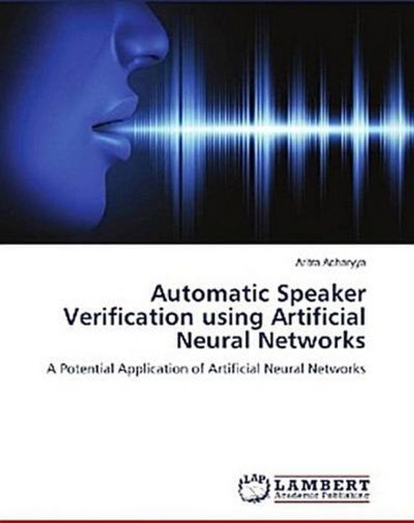Automatic Speaker Verification using Artificial Neural Networks