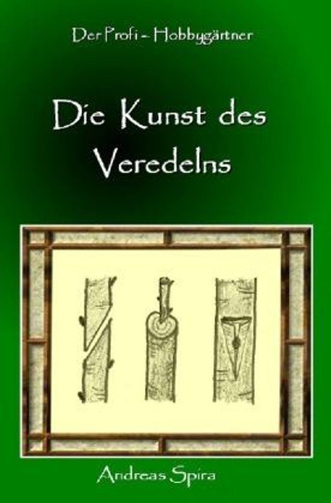 Die Kunst des Veredelns