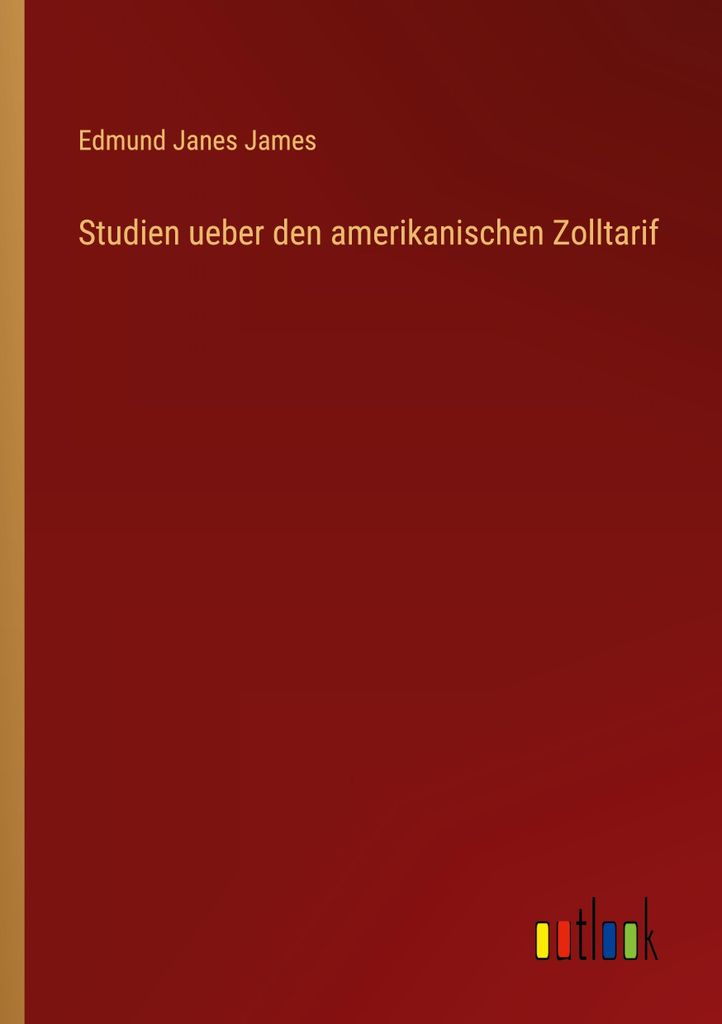 Studien ueber den amerikanischen Zolltarif