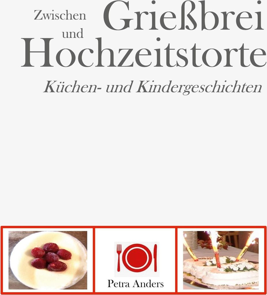 Zwischen Grießbrei und Hochzeitstorte