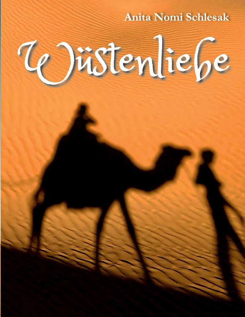 Wüstenliebe | Anita Nomi Schlesak