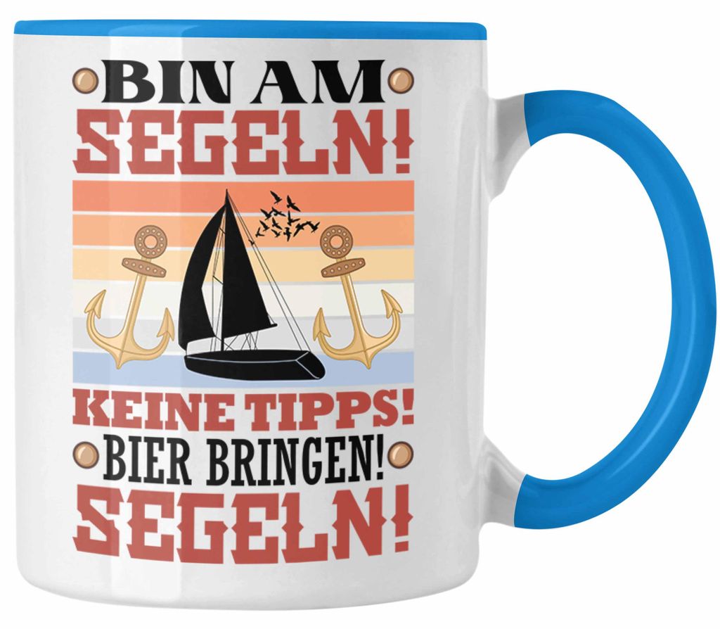 Bin Am Segeln Tasse Segelboot Segeln Wind Geschenk (Blau)