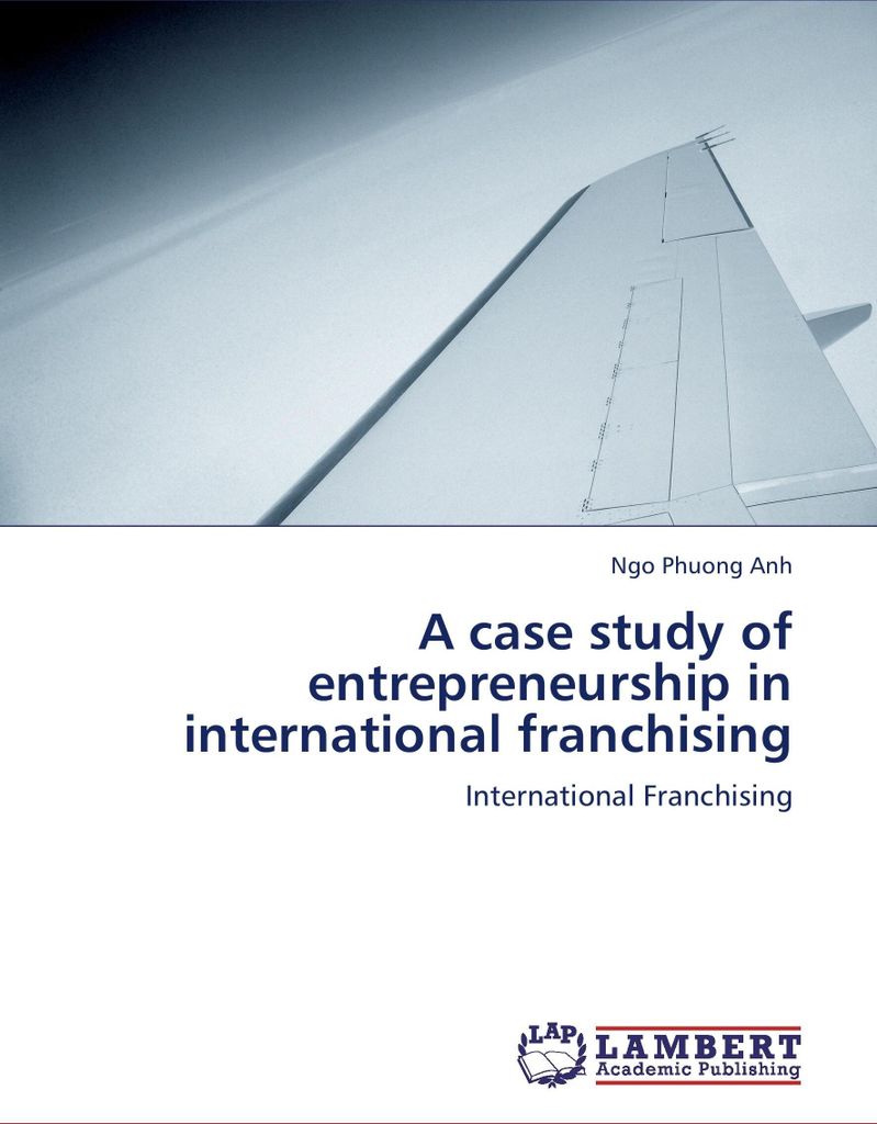 A case study of entrepreneurship in international franchising
